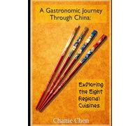 A Gastronomic Journey Through China: Exploring the Eight Regional Cuisines