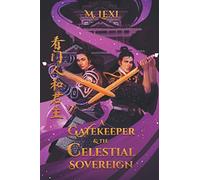 A Gatekeeper and The Celestial Sovereign Vol.1: A New Gatekeeper