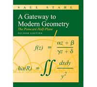 A Gateway to Modern Geometry: The Poincare Half-plane