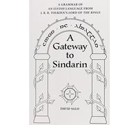 [A GATEWAY TO SINDARIN: A GRAMMAR OF AN ELVISH LANGUAGE FROM J.R.R. TOLKIEN'S LORD OF THE RINGS] By Salo, David(Paperback) on 01-Apr-2007