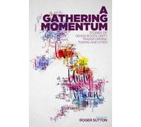 A Gathering Momentum : Stories of Christian unity transforming our towns and cities