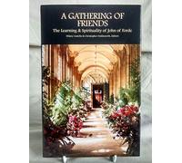A Gathering of Friends: The Learning and Spirituality of John of Forde: No. 161 (Cistercian Studies)