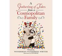 A Gathering of Tales from a Cosmopolitan Family