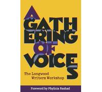 A Gathering of Voices: Stories from the Longwood Writers Workshop