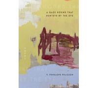 A Gaze Hound That Hunteth By the Eye: Poems (Pitt Poetry Series)