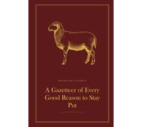 A Gazetteer of Every Good Reason to Stay Put: A Funny Lined Hardback Notebook | Deadpan British Humour Gift for a Birthday, Leaving Do or Secret Santa | 6 x 9, 120 Pages
