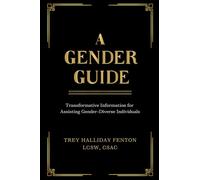 A Gender Guide: Transformative Information for Assisting Gender-Diverse Individuals