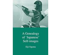 A Genealogy of Japanese Self-Images (Japanese Society Series)