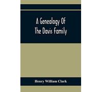 A Genealogy Of The Davis Family