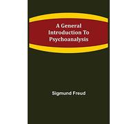 A General Introduction to Psychoanalysis