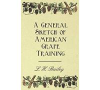 A General Sketch of American Grape Training