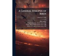 A General Synopsis of Birds