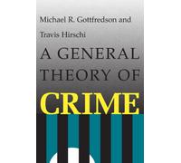 A General Theory of Crime