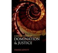 Lovett - A General Theory of Domination and Justice - New paperback or - L555z