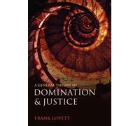 A General Theory of Domination and Justice Frank Lovett Paperback