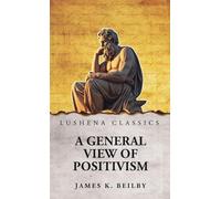 A General View of Positivism