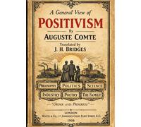 A General View of Positivism: by Auguste Comte