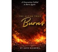 A Generation called to burn again: The Altar that burns