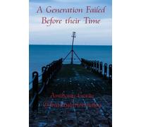 A Generation Failed Before their Time