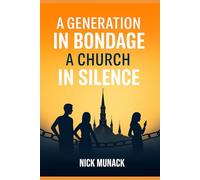 A GENERATION IN BONDAGE A CHURCH IN SILENCE