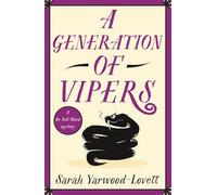 A Generation of Vipers: An absolutely addictive and page-turning British cozy mystery, perfect for Autumn! (A Dr Nell Ward Mystery)
