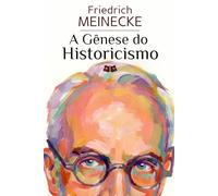 A Gênese do Historicismo