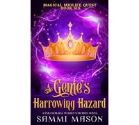 A Genie's Harrowing Hazard: A Paranormal Women's Fiction Novel (Magical Midlife Quest)