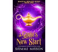 A Genie's New Start: A Paranormal Women's Fiction Novel: 1 (Magical Midlife Quest)