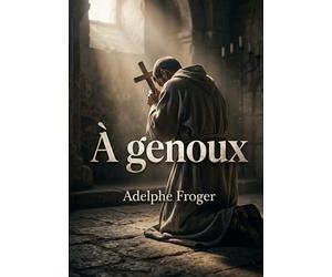 À genoux: Une exploration lyrique de l'amour et de la dévotion dans 'À genoux' d'Adelphe Froger, où le désir spirituel rencontre la passion humaine.