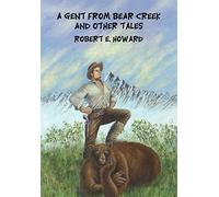 A Gent from Bear Cr nd Other Tales