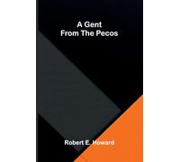 A Gent from the Pecos