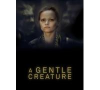 A Gentle Creature