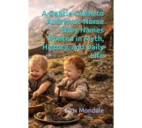 A Gentle Guide to Authentic Norse Baby Names Rooted in Myth, History, and Daily Life