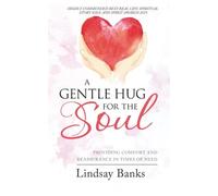 A Gentle Hug for the Soul: Providing comfort and reassurance in times of need