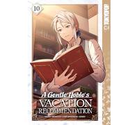 A Gentle Noble's Vacation Recommendation, Volume 10