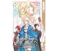 A Gentle Noble's Vacation Recommendation, Volume 9 (A Gentle Noble's Vacation Recommendation, 9)