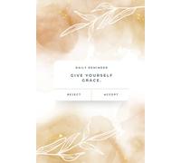 A Gentle Reminder: Give Yourself Grace Journal - Inspirational Lined Notebook for Reflection, Mental Health, and Daily Writing - 6x9 Softcover, 120 Pages