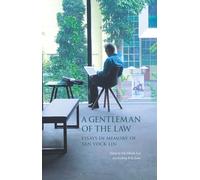A Gentleman of the Law: Essays in Memory of Tan Yock Lin
