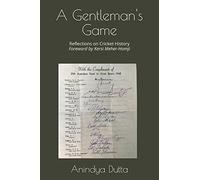 A Gentleman's Game: Reflections on Cricket History