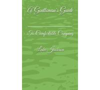 A Gentleman's Guide: To Comfortable Camping