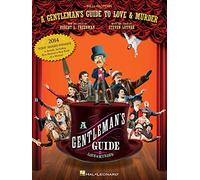 A Gentleman's Guide to Love and Murder: Vocal Selections – Hal Leonard