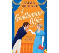 A Gentleman's Offer: The season's most scandalous Regency romance from Emma Orchard! (Spicy Regency Romances)