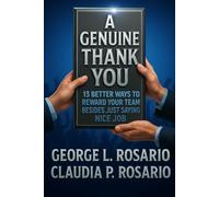 A Genuine Thank You: 13 Better Ways to Reward Your Team Besides Just Saying 'NICE JOB'