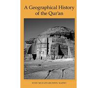 A Geographical History of the Qur'an