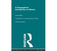 A Geographical Introduction to History (A History of Civilization)