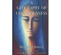 A Geography of Consciousness: 2nd expanded edition