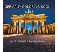A German Based Coloring Book: Created to show some of Germany's Landmarks, Mixed with Abstract Patterns For Your Enjoyment