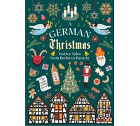 A German Christmas by The Brothers Grimm, Thomas Mann, E.T.A... - 9781784878221