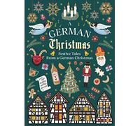 A German Christmas: Festive Tales From Berlin t, Grimm, Stamm, Hoffmann, Sut,.