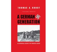 A German Generation: An Experiential History of the Twentieth Century